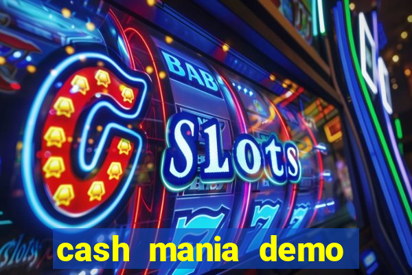 cash mania demo live bet